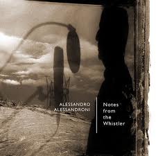 Alessandro Alessandroni – Notes from the whistler (CD)